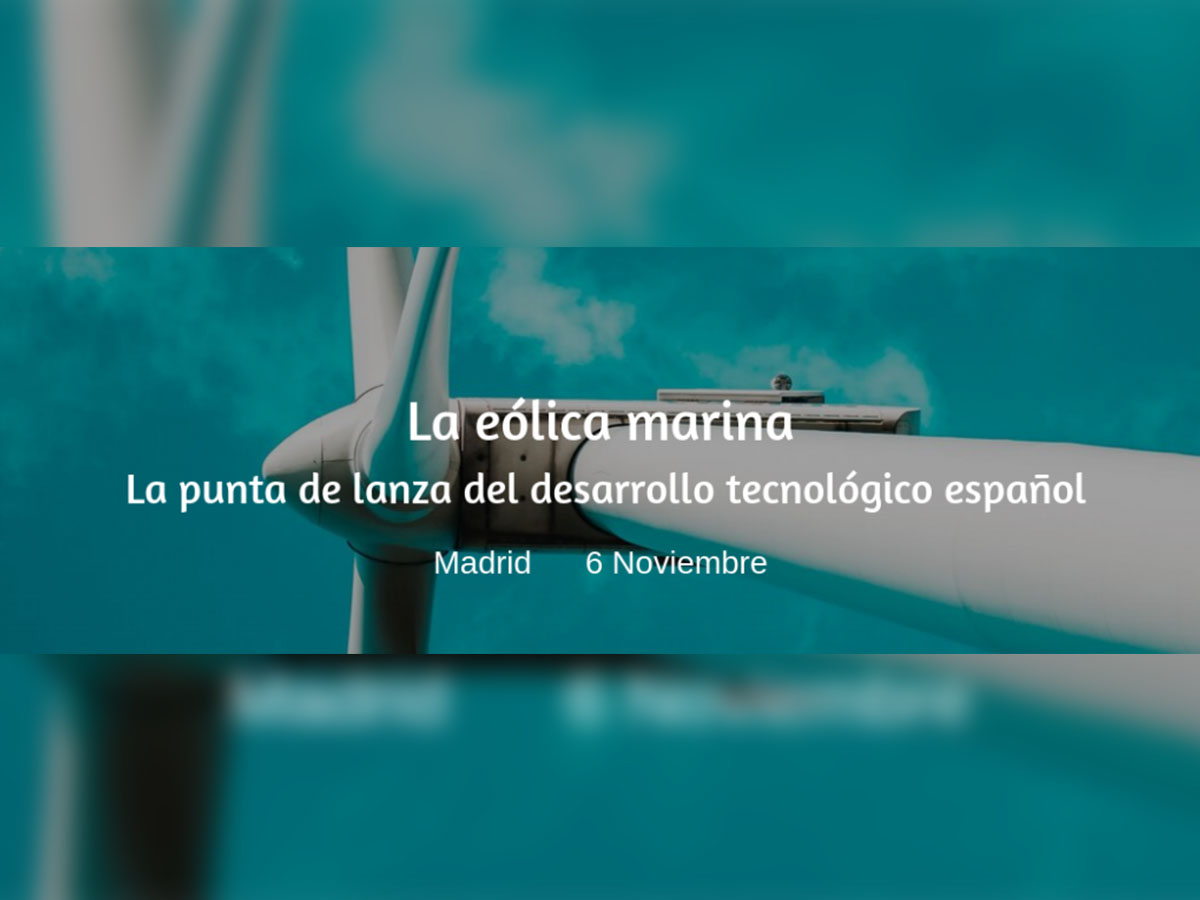 La eólica marina: la punta de lanza del desarrollo tecnológico español (6 de noviembre en Madrid)
